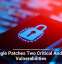 Google Patches Two Critical Android Vulnerabilities