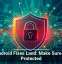 107 Android Fixes Land: Make Sure You&rsquo;re Protected